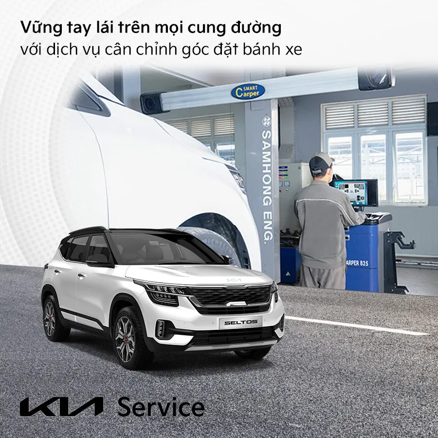 Vững tay lái trên mọi cung đường với dịch vụ cân chỉnh góc đặt bánh xe Kia