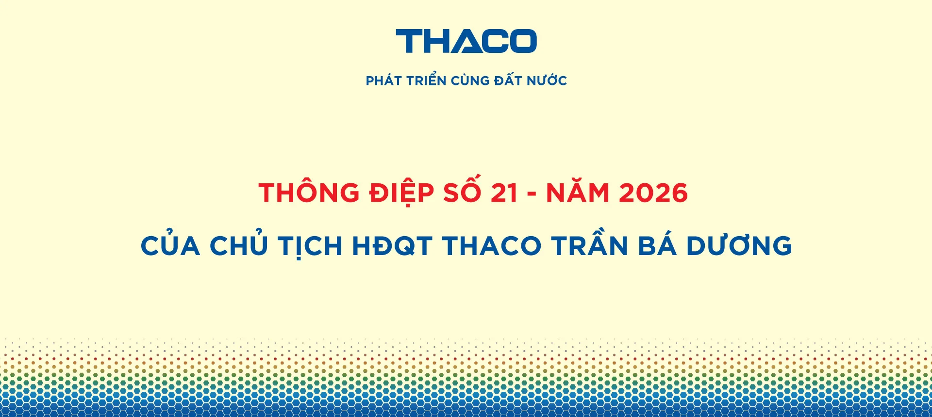 Thông điệp số 21 - năm 2026 của Chủ tịch HĐQT THACO Trần Bá Dương